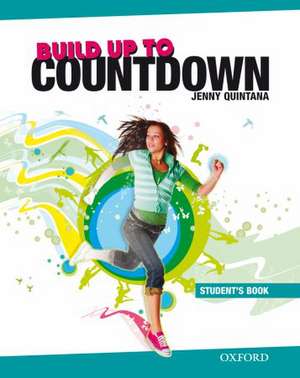 Build Up to Countdown: Student's Book de Jenny Quintana