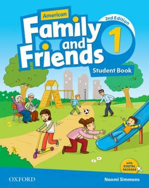 American Family and Friends: Level One: Student Book: Supporting all teachers, developing every child de Naomi Simmons