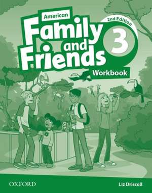 American Family and friends: Level Three: Workbook: Supporting all teachers, developing every child de Naomi Simmons