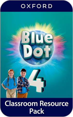 Blue Dot: Level 4: Classroom Resources Pack: Posters de Kathleen Kampa