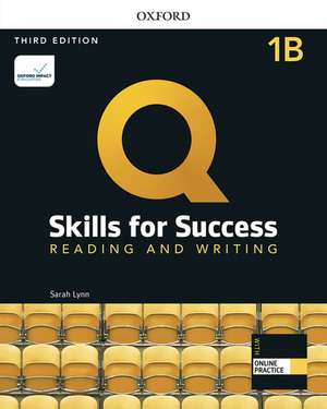 Q: Skills for Success: Level 1: Reading and Writing Split Student Book B with iQ Online Practice de Sarah Lynn