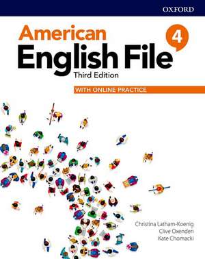 American English File: Level 4: Student Book With Online Practice de Christina Latham-Koenig