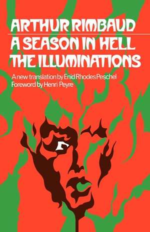 A Season in Hell: The Illuminations de Arthur Rimbaud