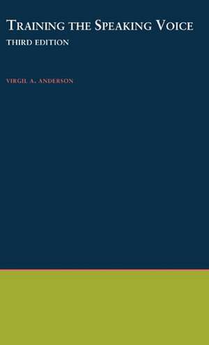 Training the Speaking Voice de Virgil A. Anderson