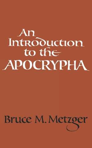 An Introduction to the Apocrypha de Bruce M. Metzger