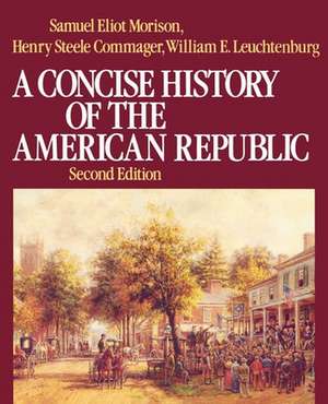 A Concise History of the American Republic de Samuel Eliot Morison