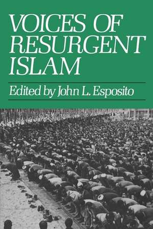 Voices of Resurgent Islam de John L. Esposito