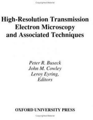 High-Resolution Transmission Electron Microscopy and Associated Techniques de Peter R. Buseck