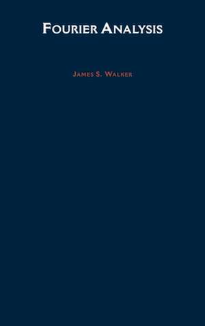 Fourier Analysis de James S. Walker