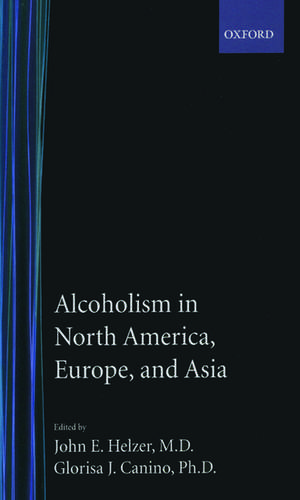 Alcoholism in North America, Europe, and Asia de John E. Helzer