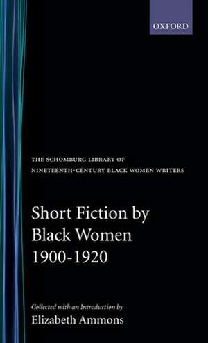 Short Fiction by Black Women, 1900-1920 de Elizabeth Ammons