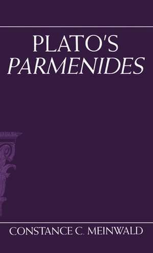 Plato's Parmenides de Constance C. Meinwald