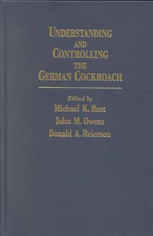 Understanding and Controlling the German Cockroach de Michael K. Rust