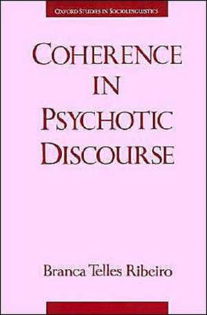 Coherence in Psychotic Discourse de Branca Telles Ribeiro