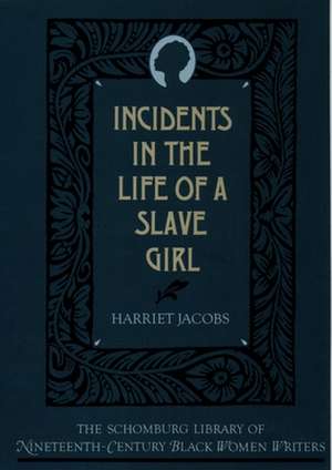 Incidents in the Life of a Slave Girl de Harriet Jacobs