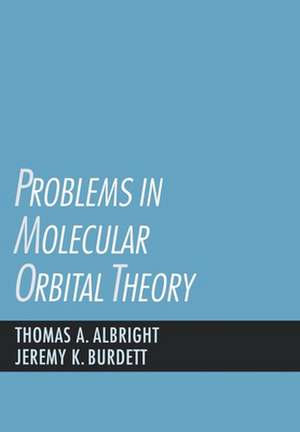 Problems in Molecular Orbital Theory de Thomas A. Albright