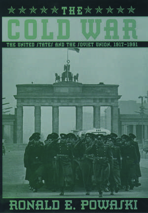 The Cold War: The United States and the Soviet Union, 1917-1991 de Ronald E. Powaski