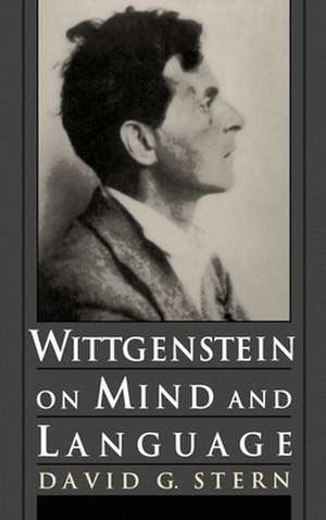 Wittgenstein on Mind and Language de David G. Stern