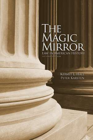 The Magic Mirror: Law in American History de Kermit L. Hall