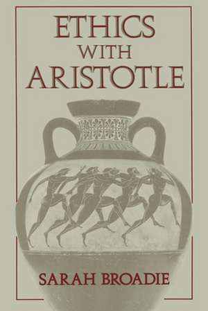 Ethics with Aristotle de Sarah Broadie