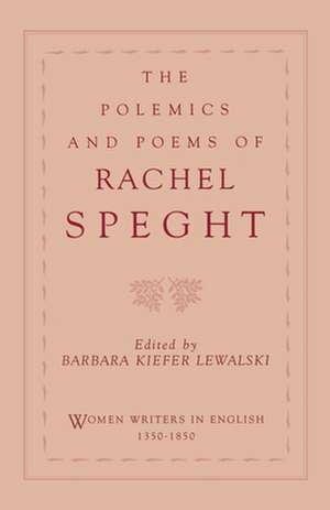 The Polemics of Rachel Speght de Rachel Speght