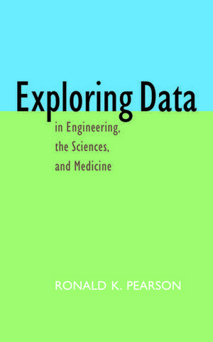 Exploring Data in Engineering, the Sciences, and Medicine de Ronald Pearson