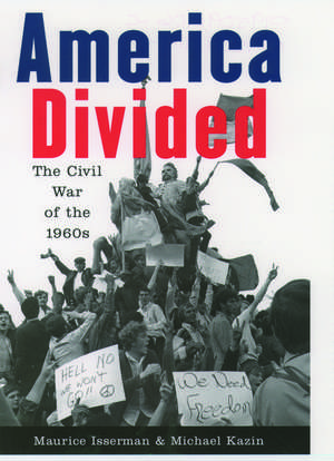 America Divided: The Civil War of the 1960s de Maurice Isserman