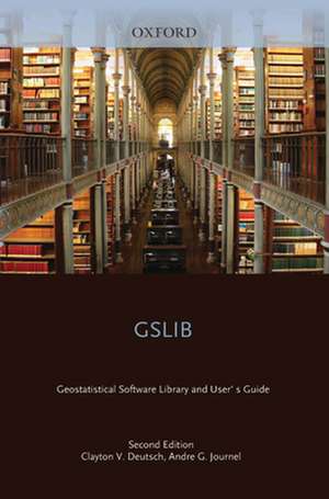 Gslib: Geostatistical Software Library and User's Guide de Clayton V. Deutsch