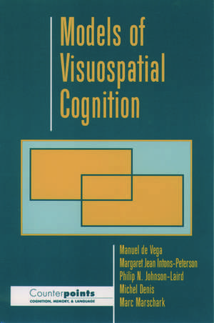 Models of Visuospatial Cognition de Manuel de Vega