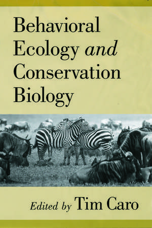 Behavioral Ecology and Conservation Biology de Tim Caro