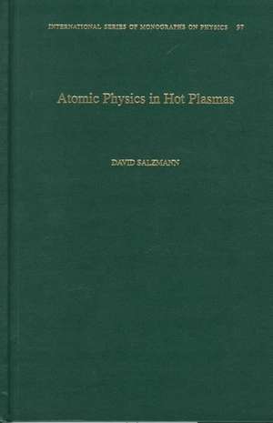 Atomic Physics in Hot Plasmas de David Salzmann