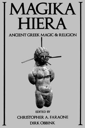 Magika Hiera: Ancient Greek Magic and Religion de Christopher A. Faraone