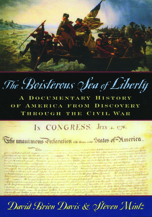 The Boisterous Sea of Liberty: A Documentary History of America from Discovery Through the Civil War de David Brion Davis