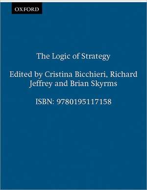 The Logic of Strategy de Cristina Bicchieri