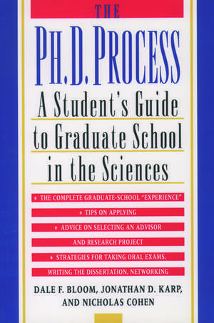 The Ph.D. Process: A Student's Guide to Graduate School in the Sciences de Dale F. Bloom