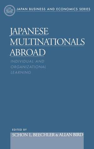 Japanese Multinationals Abroad: Individual and Organizational Learning de Schon L. Beechler