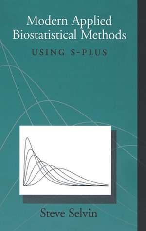 Modern Applied Biostatistical Methods: Using S-Plus de Steve Selvin