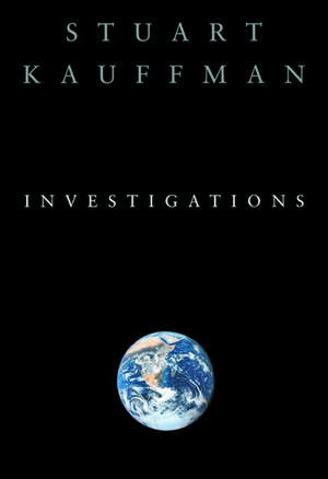 Investigations: Investigations de Stuart A. Kauffman