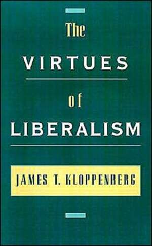 The Virtues of Liberalism de James Kloppenberg