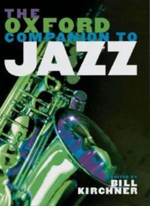 The Oxford Companion To Jazz de Bill Kirchner