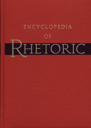 Encyclopedia of Rhetoric de Thomas O. Sloane