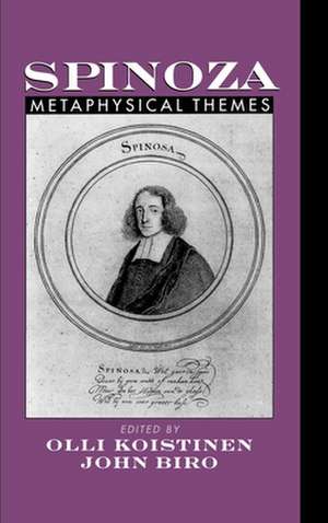 Spinoza: Metaphysical Themes de Olli I. Koistinen