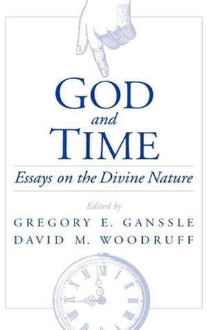 God and Time: Essays on the Divine Nature de Gregory E. Ganssle