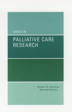 Issues in Palliative Care Research de Russell K. Portenoy