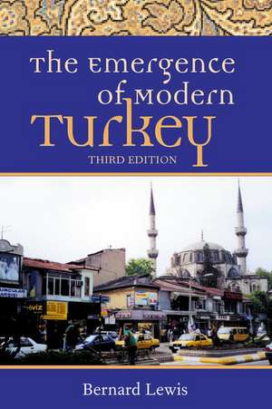 The Emergence of Modern Turkey de Bernard Lewis