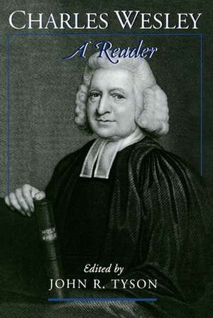 Charles Wesley: A Reader de Charles Wesley