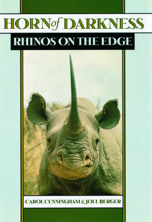 Horn of Darkness: Rhinos on the Edge de Carol Cunningham