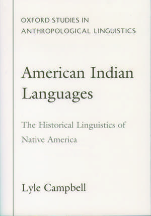 American Indian Languages: The Historical Linguistics of Native America de Lyle Campbell