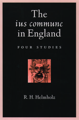 The ius commune in England: Four Studies de R. H. Helmholz