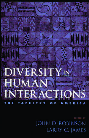 Diversity in Human Interactions: The Tapestry of America de John D. Robinson